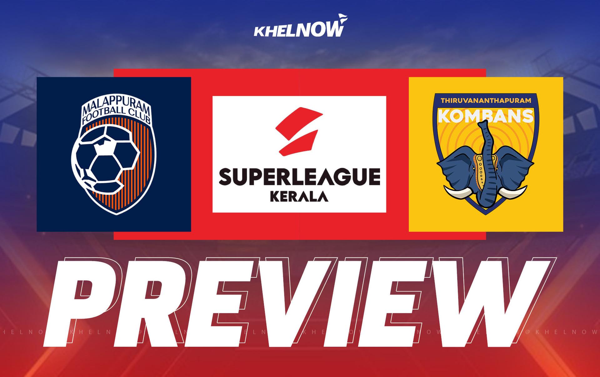 Malappuram FC vs Thiruvananthapuram Kombans Preview, team news, lineups & prediction | Super League Kerala 2025