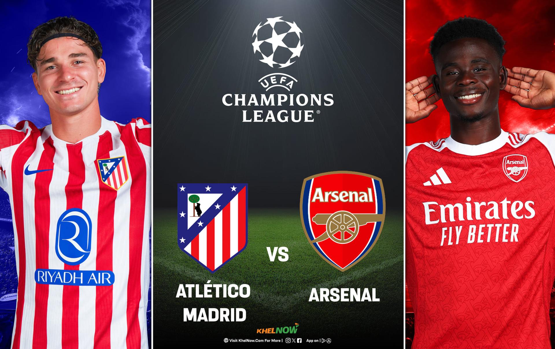 Atlético Madrid vs Arsenal: Champions League Semifinal Preview